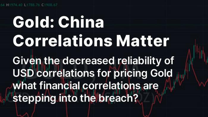 Gold: China Correlations Matter - Vimarsana News