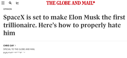 "Reckless Propaganda": Globe And Mail Op-Ed Tells Readers "How To Properly Hate" Elon Musk Ahead Of SpaceX IPO