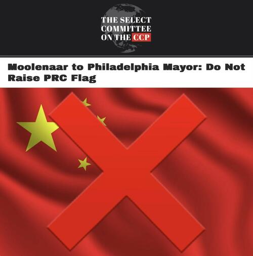 “Deeply Concerned”: Congressional Chairman Demands Philadelphia Cancel China Flag-Raising