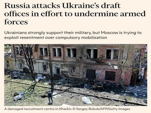 It’s A Smart Move For Russia To Strike Ukrainian Draft Centers