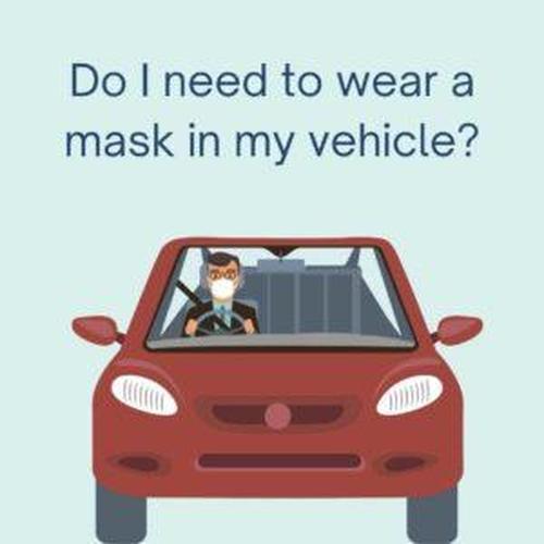 Do I need to wear a mask in my car when I drive alone?