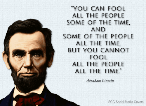 Abraham Lincoln meme: You can fool all the people some of the time...