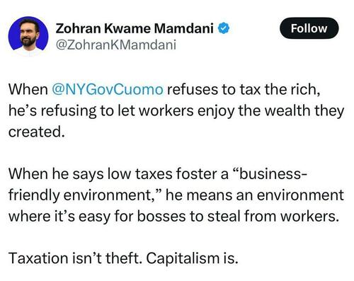 When An Ideologue Says Capitalism Is Theft, Expect Years Of Hardship For His Constituency